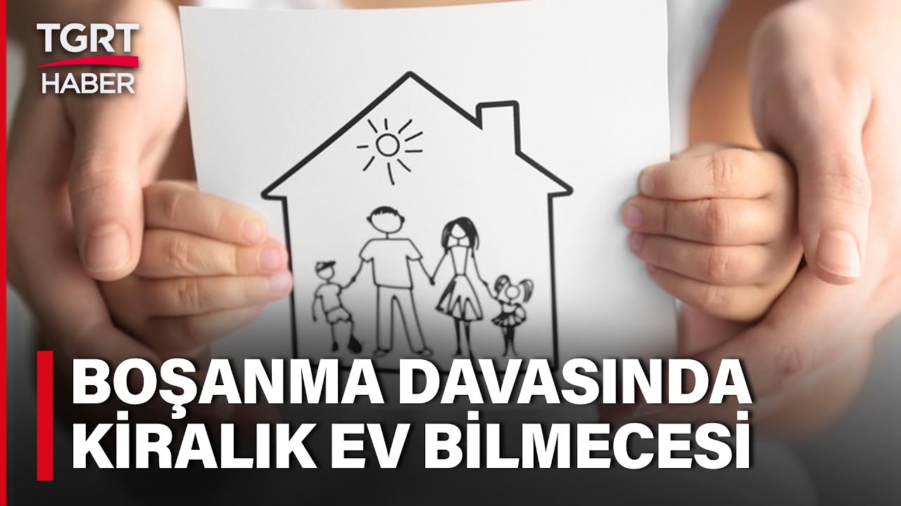 Boşanma Aşamasında Kiralık Konut Hakkı Kime Ait? Avukat Serpil Çınar Tek Tek Anlattı - Emlak Dünyası