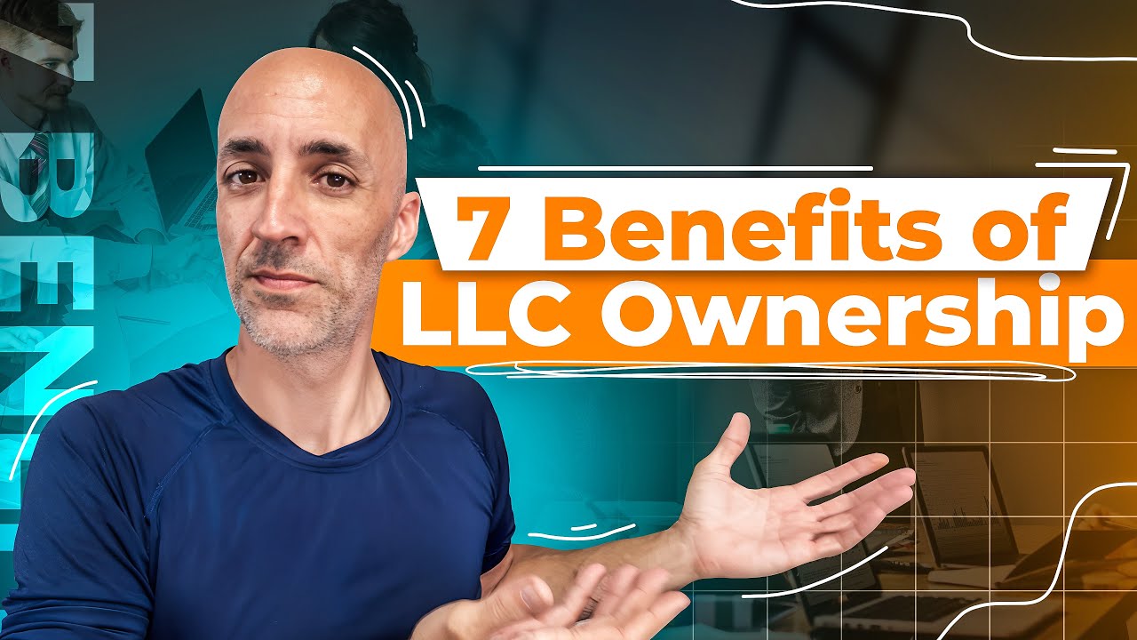 7 Benefits of LLC Ownership in 2024:  Why It&rsquo;s Worth It!