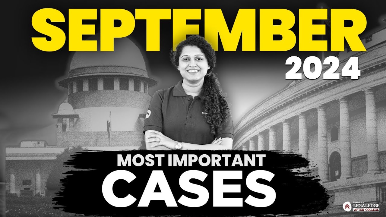 Most Important Supreme Court Cases of September 2024 | CLAT PG 2025 Preparation