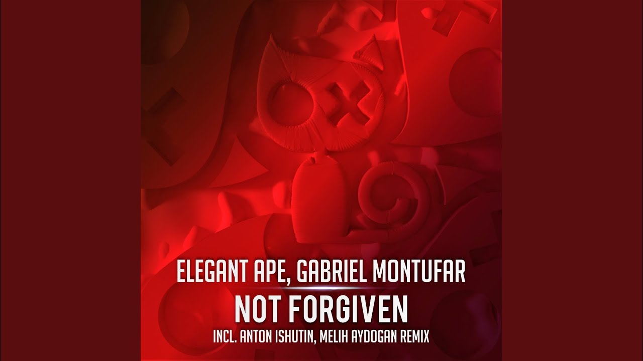 Not Forgiven (Anton Ishutin Remix)