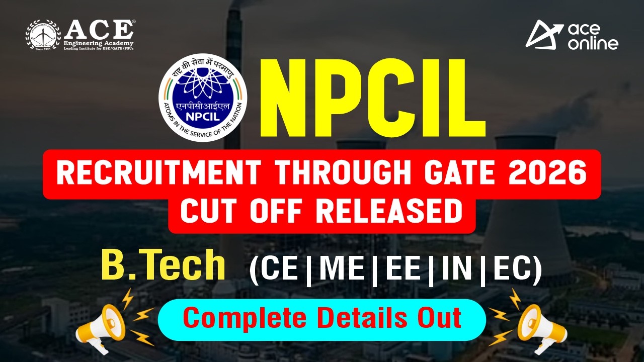 Найм в NPCIL через GATE 2026 | Проходные баллы опубликованы | Полная информация | ACE Online