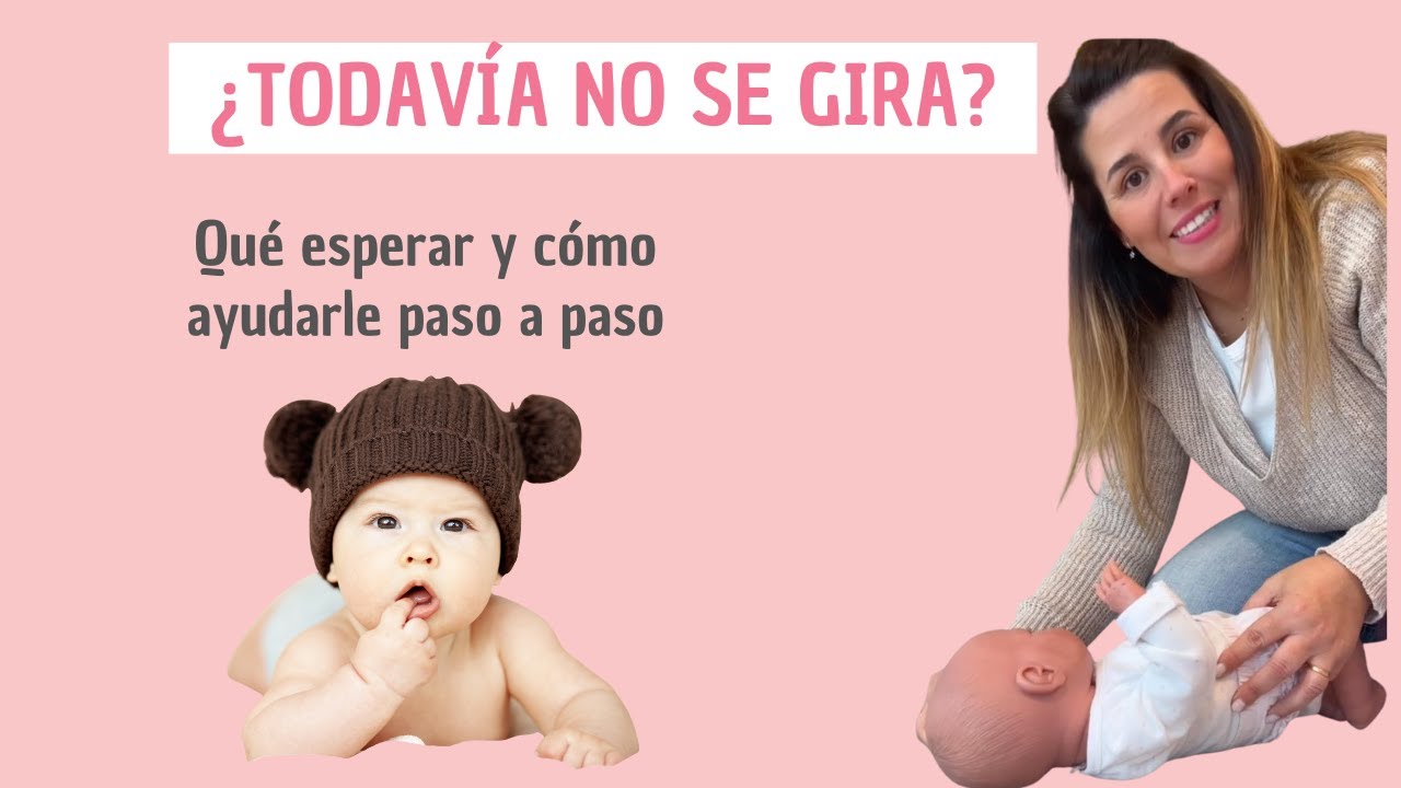 ¿Todavía no se GIRA? Qué esperar y cómo AYUDARLE paso a paso