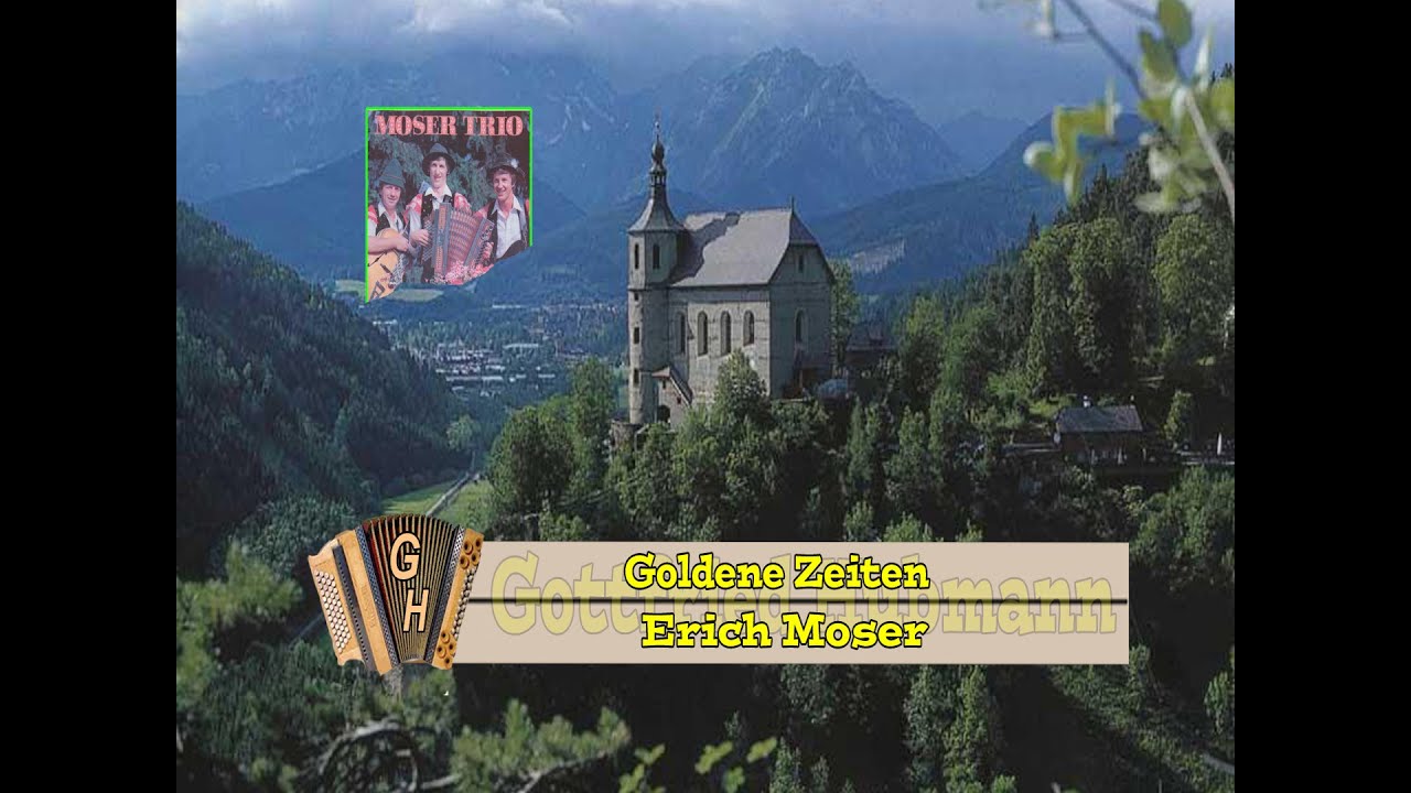 Erich Moser  -  Goldene Zeiten