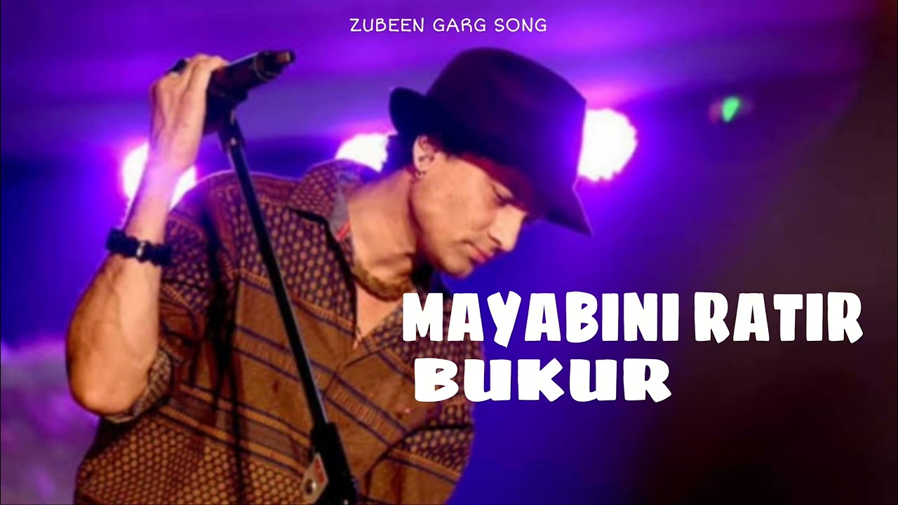 MAYABINI RATIR BUKUR //Zubeen Garg// Assames song 