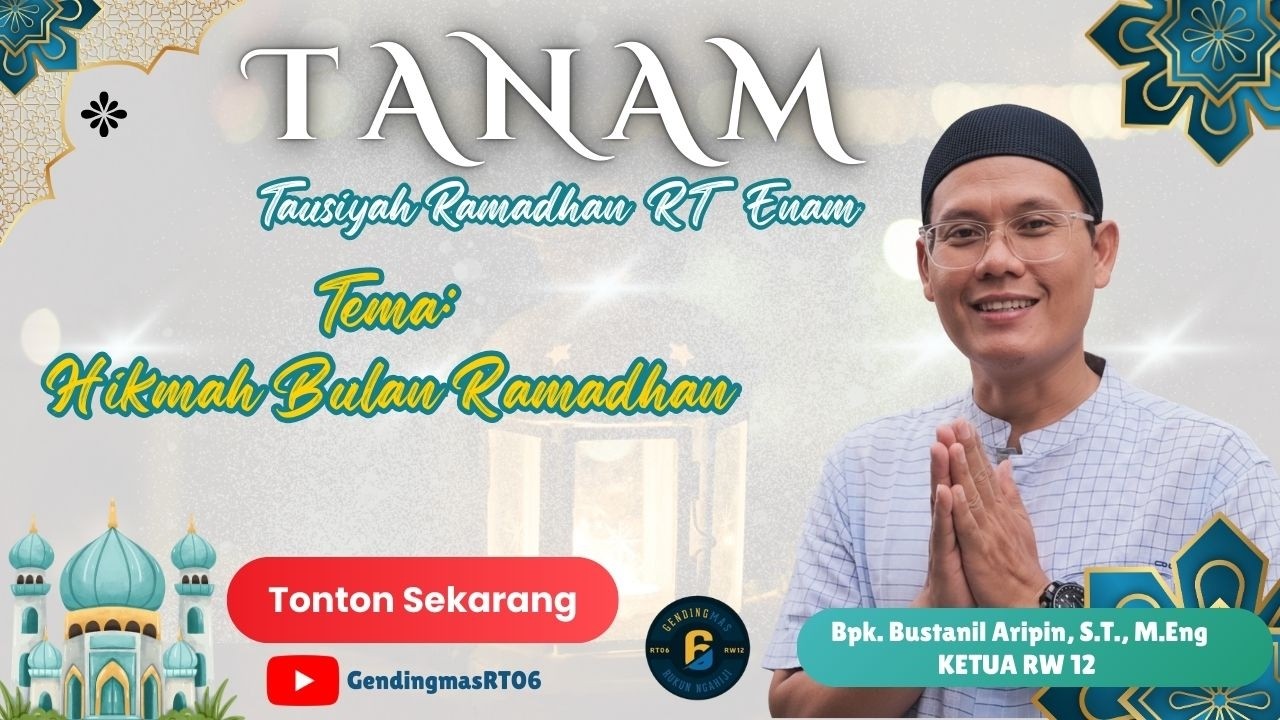 TANAM Episode 2 | Hikmah Bulan Ramadhan - Ketua RW 12