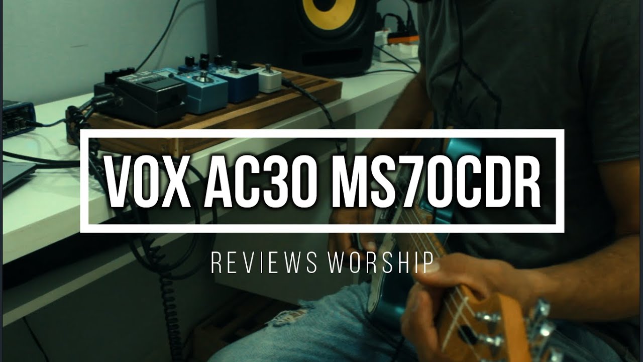 Demo Timbre VOX AC30 Ms70CDR