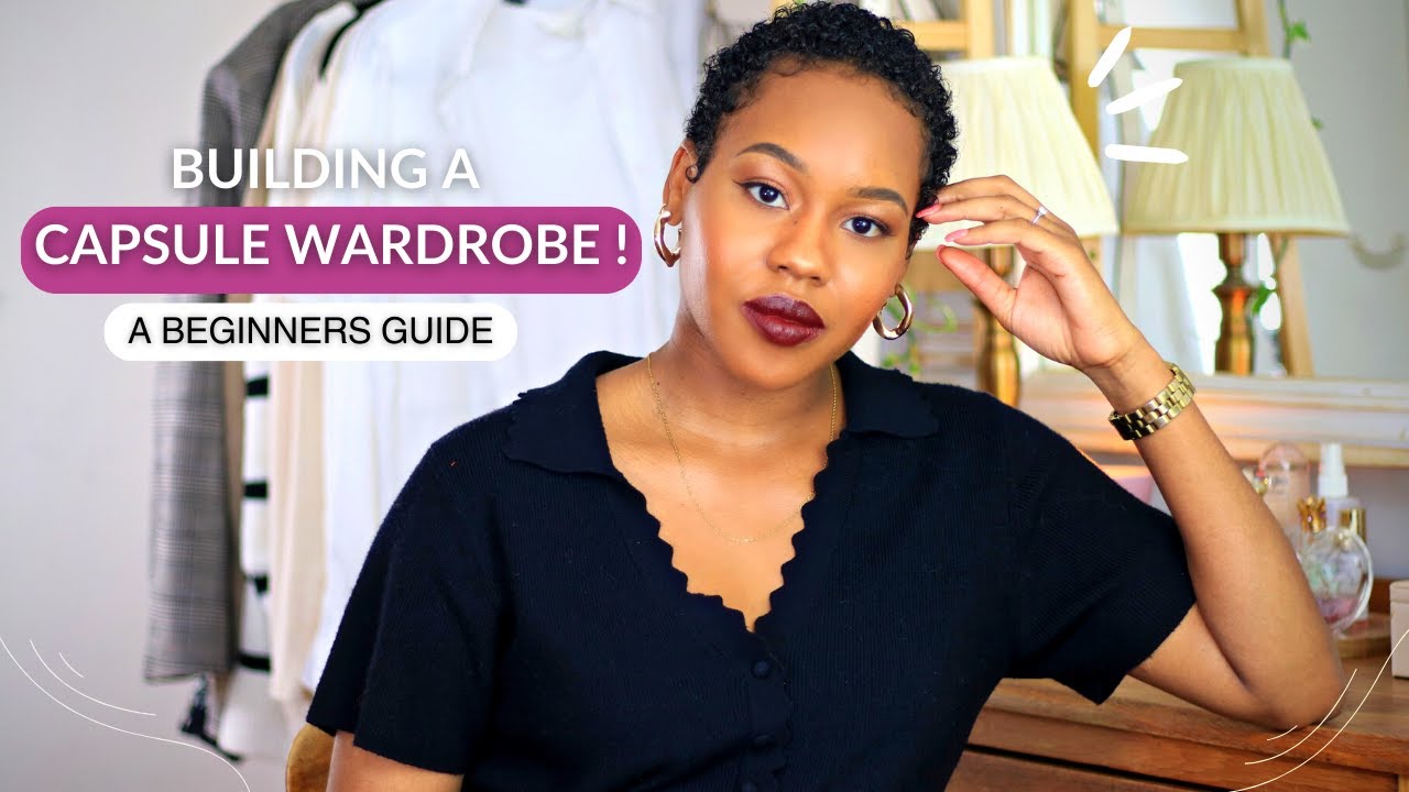 How To Start a Capsule Wardrobe From Scratch | Step by Step Guide| Part 1