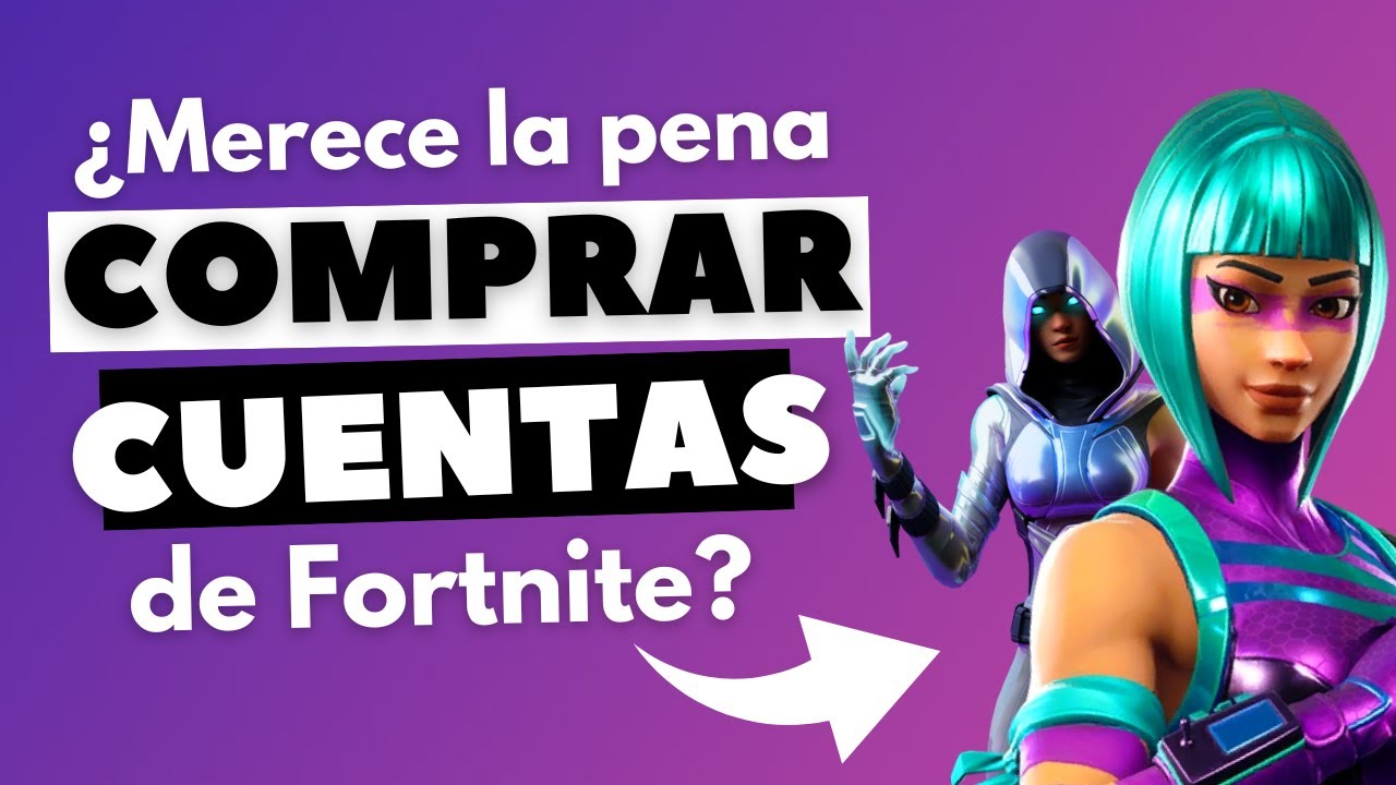 ¿Merece la pena Comprar Cuentas de Fortnite en 2026?