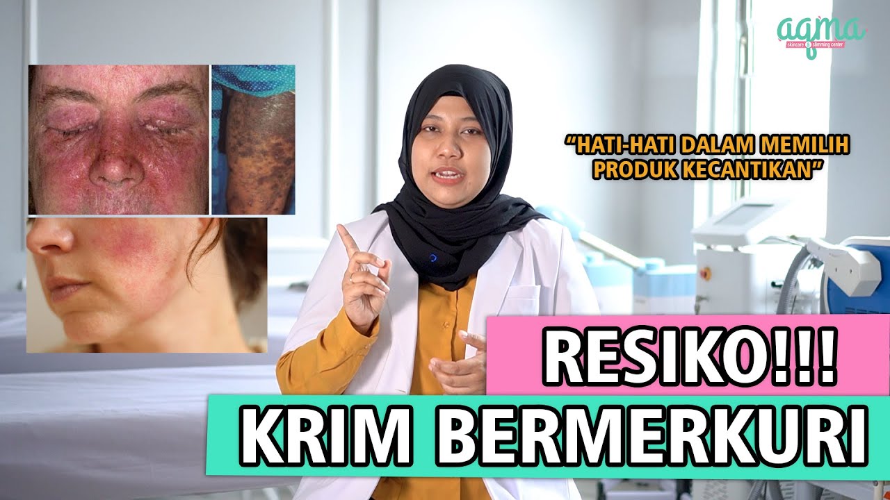 WAJIB TAHU!! INI EFEK PENGGUNAAN KRIM BERMERKURI YANG SANGAT BERBAHAYA