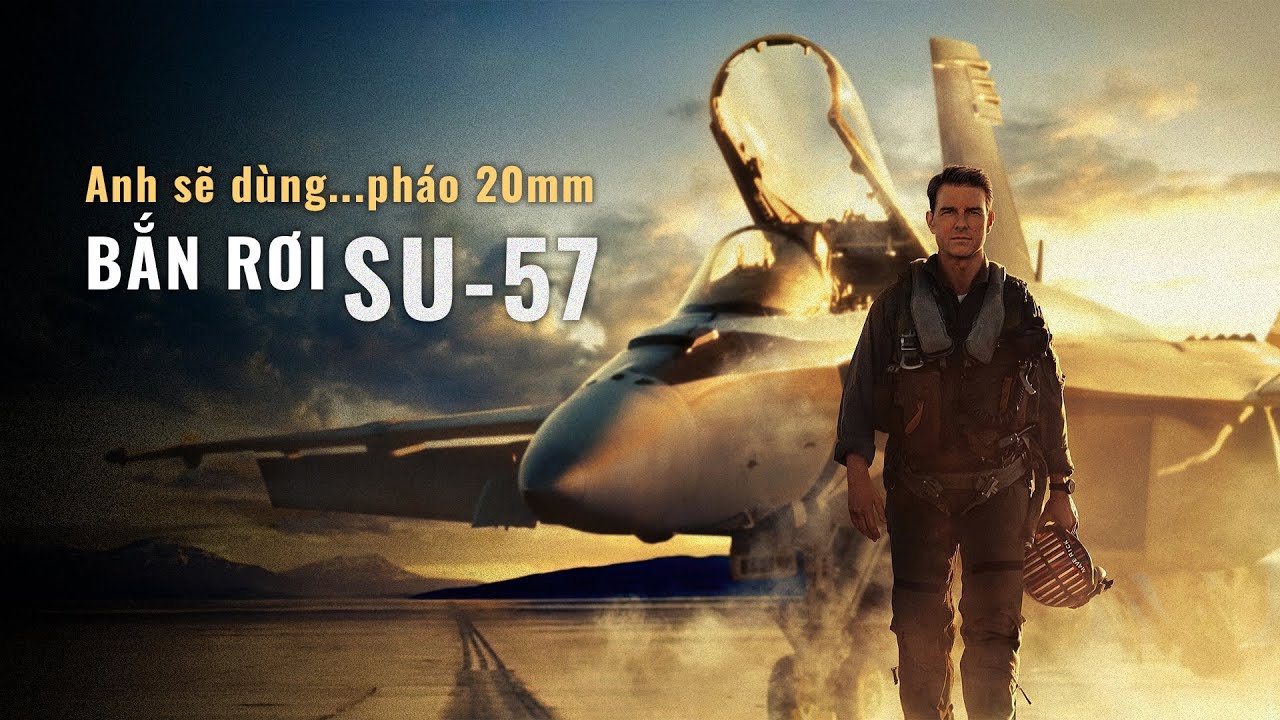 Phi công siêu đẳng của chương trình Top Gun: Maverick