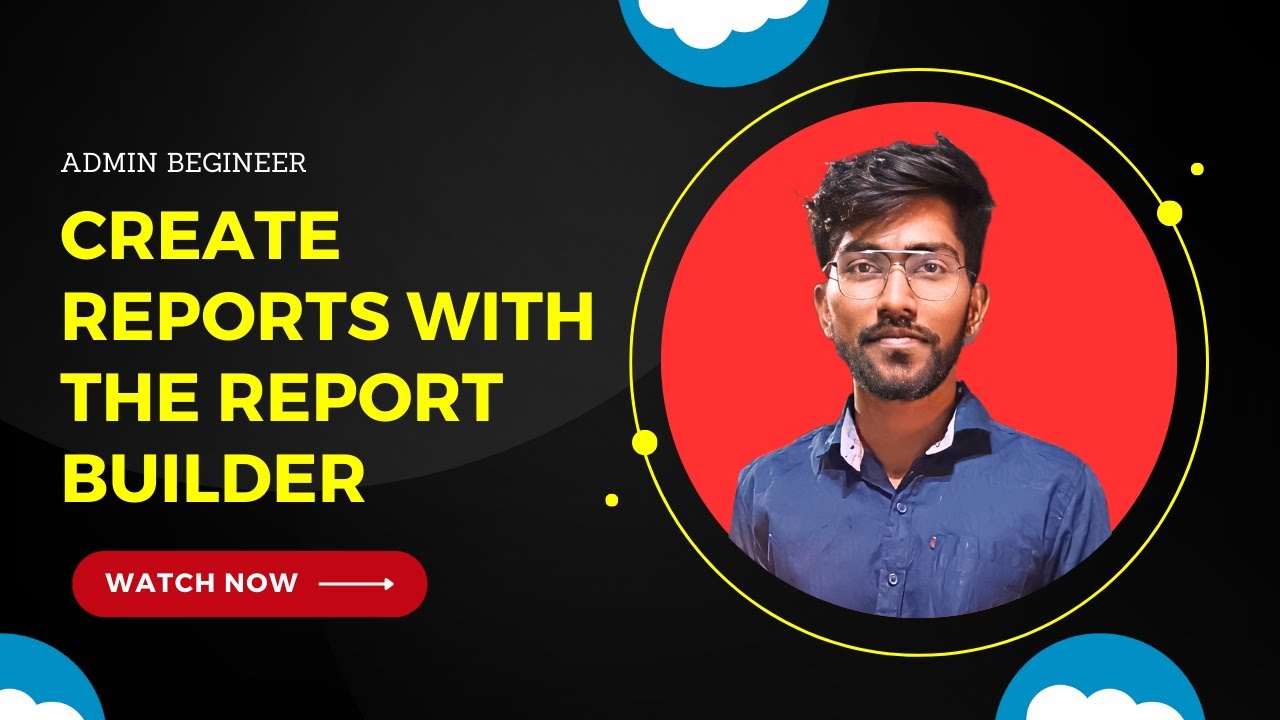 Create Reports with the Report Builder | Admin Beginner | trailhead Salesforce | Techlok