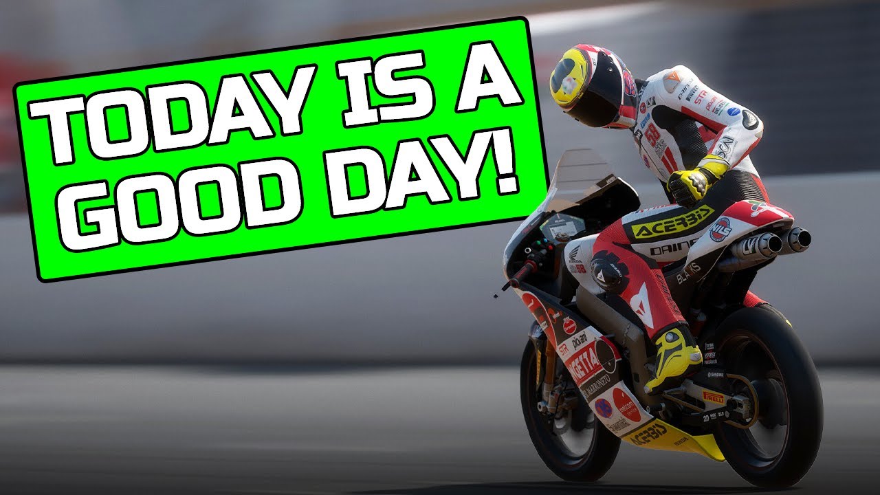 TODAY IS A GOOD DAY! - MotoGP 25!