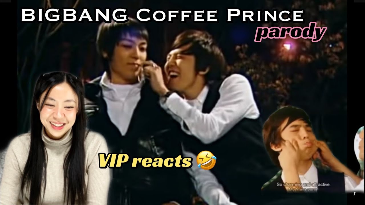 BIGBANG Coffee Prince Parody | VIP Reacts | This made my day 🤣