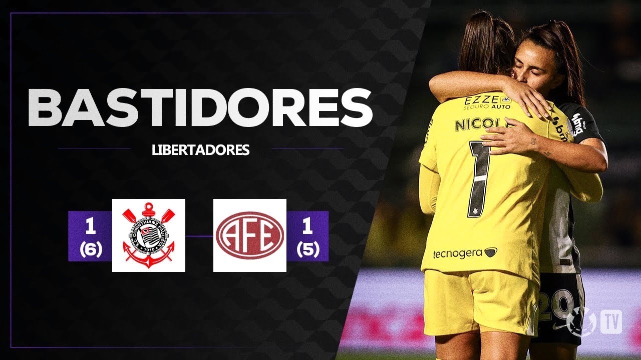 BASTIDORES DAS BRABAS | CORINTHIANS 1 (6) X (5) 1 FERROVIÁRIA | LIBERTADORES FEMININA | SEMIFINAL