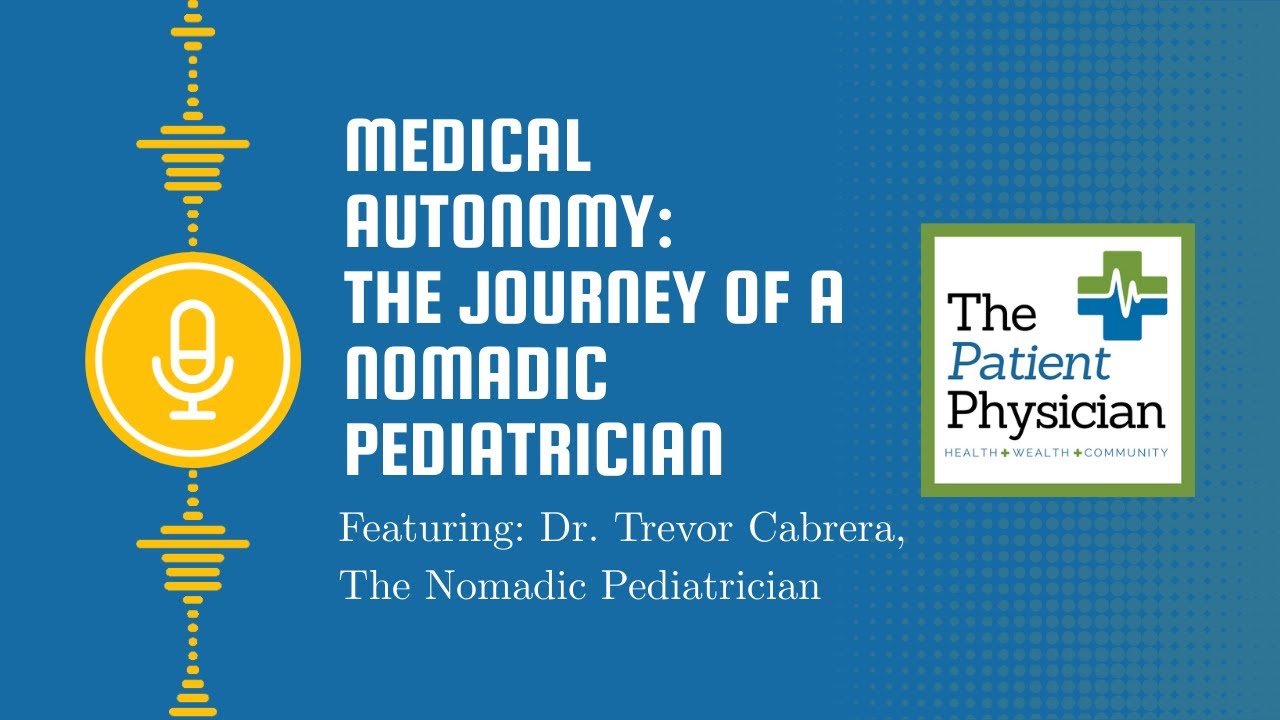 Medical Autonomy: The Journey of a Nomadic Pediatrician