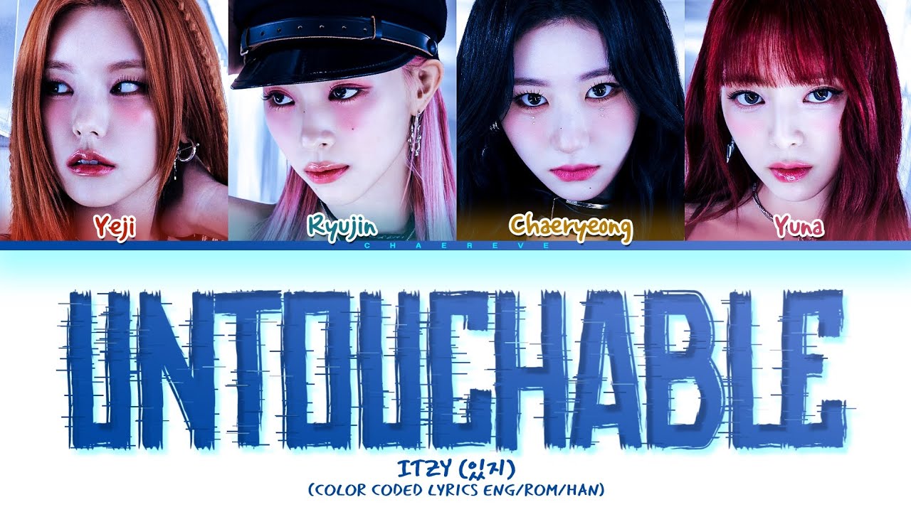 ITZY UNTOUCHABLE Lyrics (Color Coded Lyrics)