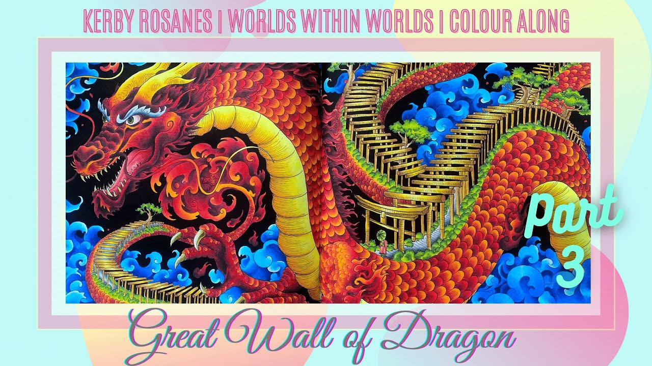 Colour Along | Worlds Within Worlds | Great Wall of Dragon | Part 3