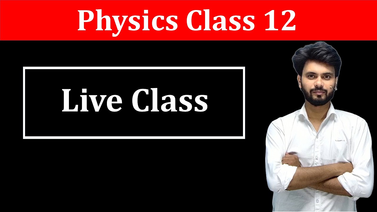 Class 12 Physics Live Class Free Demo Day 2 | physics class 12 live