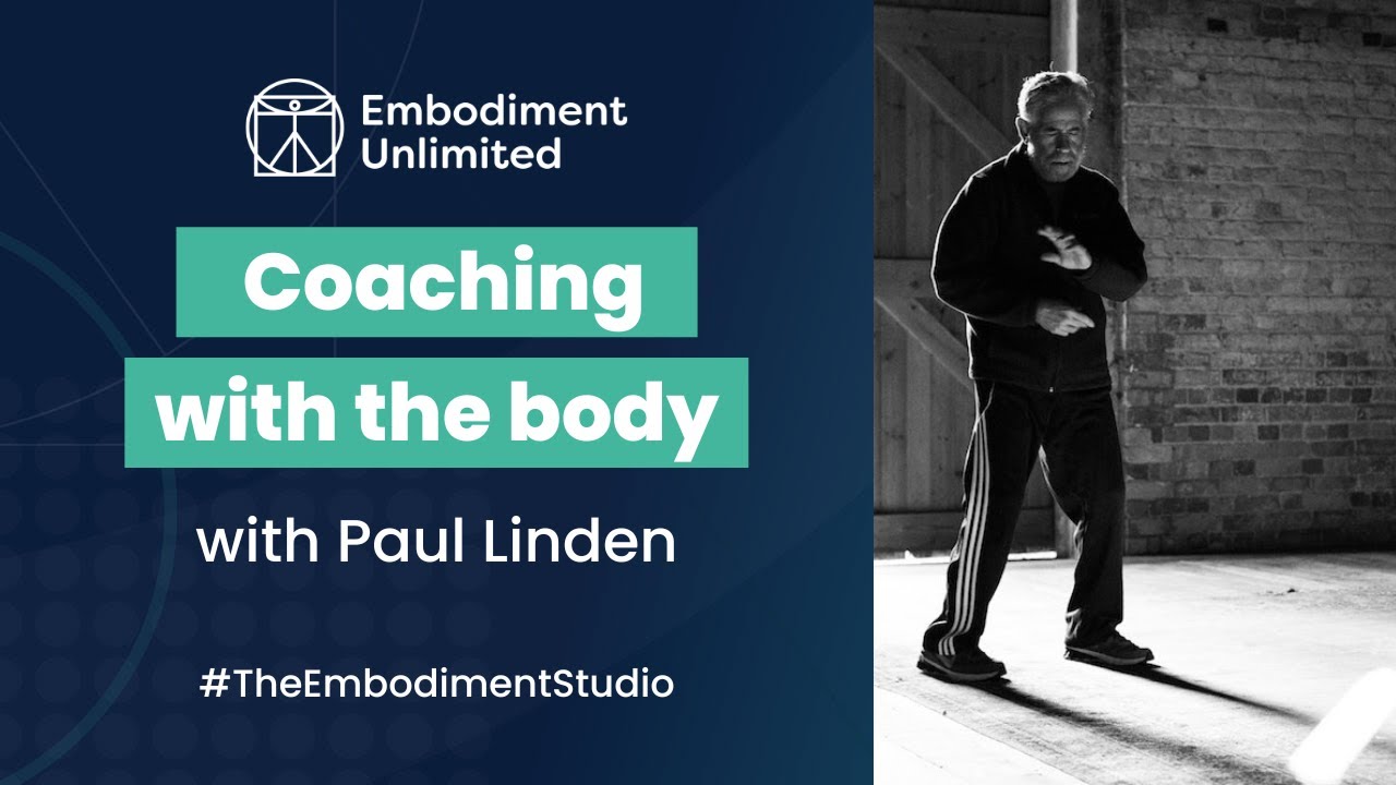 Paul Linden Coaching with the Body