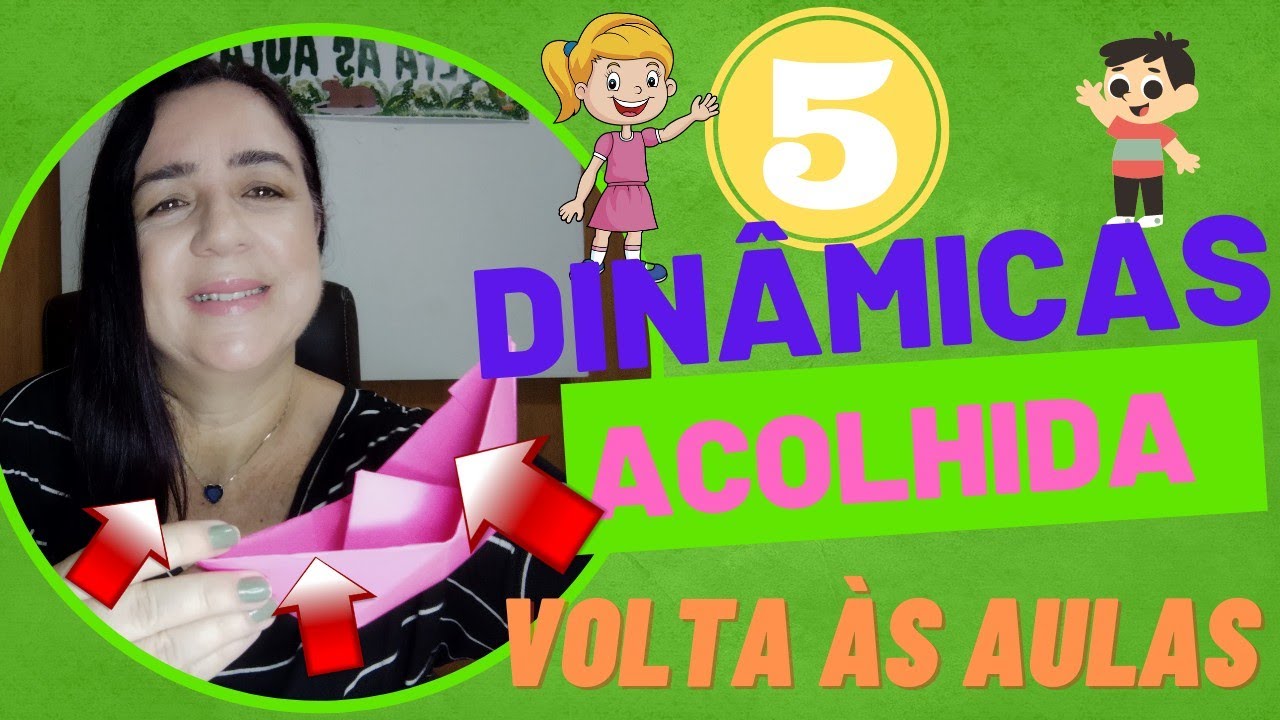 🟡VOLTA ÀS AULAS 5 DINÂMICAS PARA ACOLHIDA - Educação Infantil
