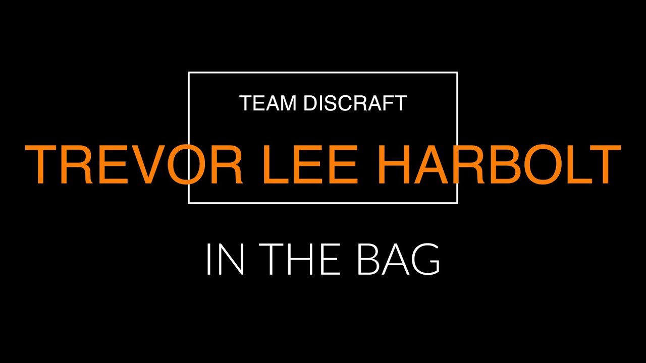 Trevor Lee Harbolt 2018 In The Bag | Team Discraft