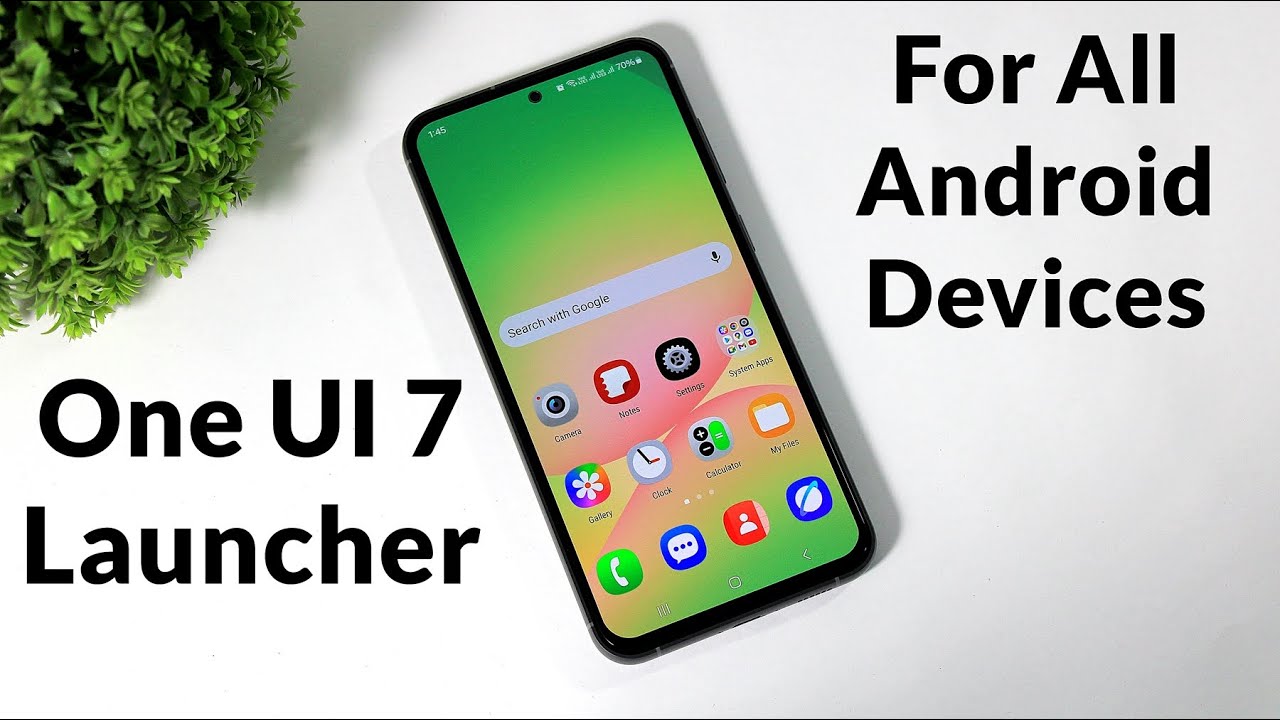 One UI 7 Launcher For All Android Devices | Convert Any Android into One UI 7 | Complete Setup