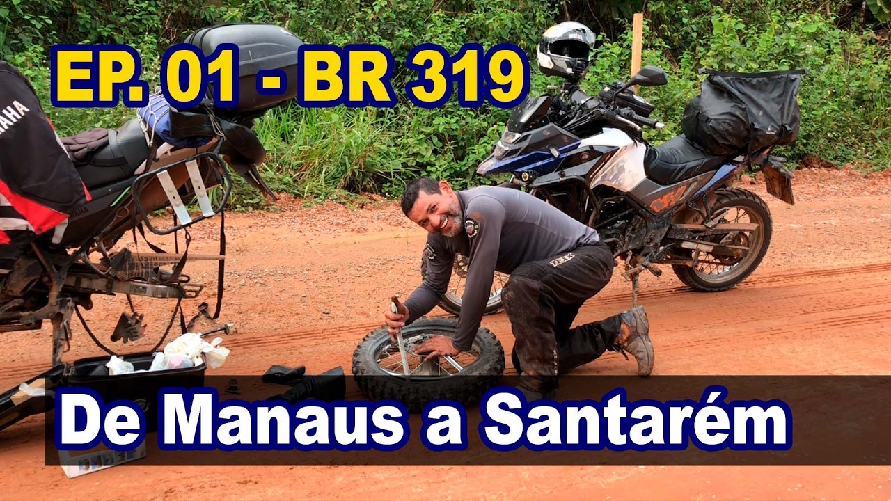 De Manaus a Santarém - EP 01 - BR 319, a melhor rodovia do Brasil.