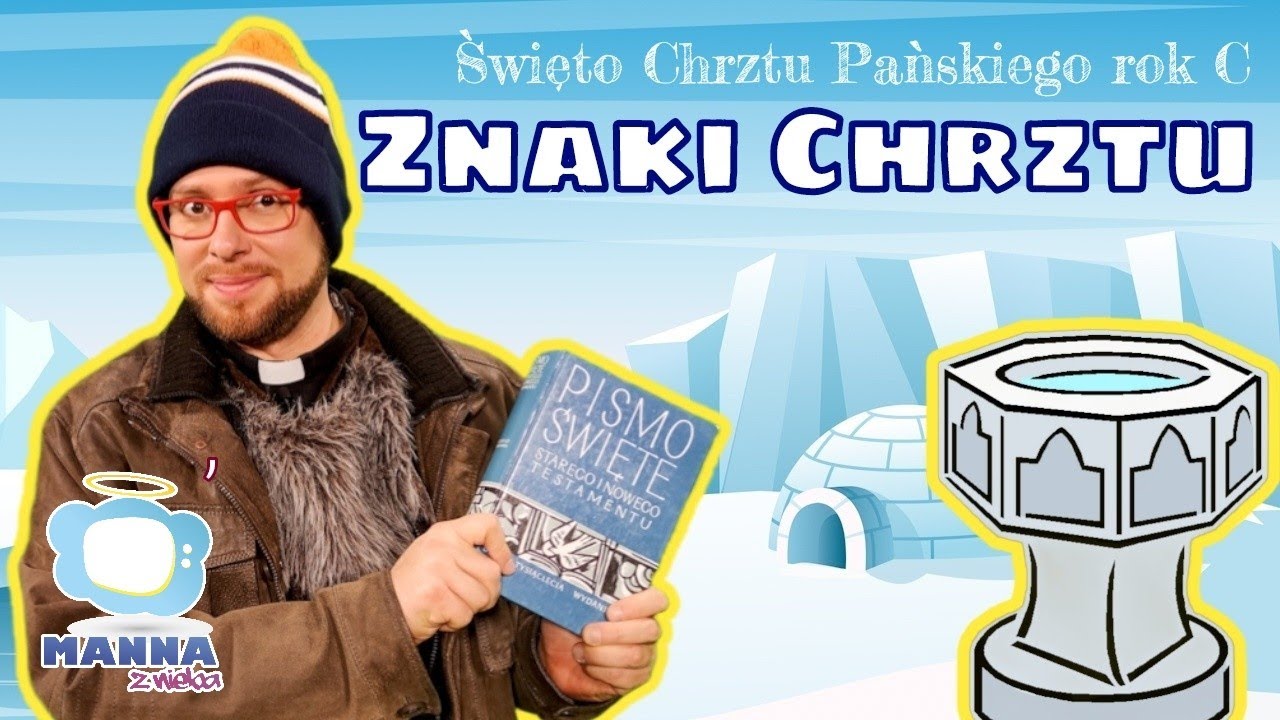 Chrzest i znaki - Święto Chrztu Pańskiego rok C kazanie dla dzieci