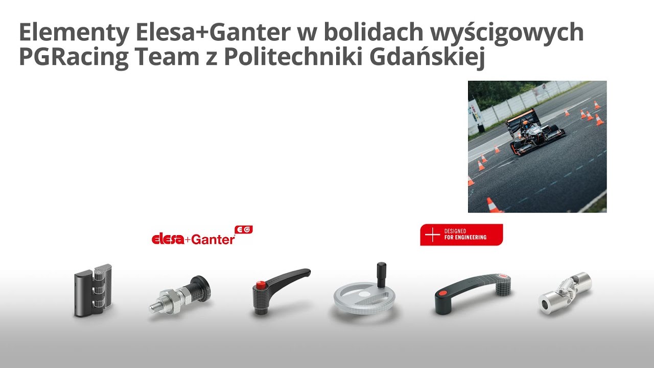 Elementy Elesa+Ganter w bolidach wyścigowych PGRacing Team z Politechniki Gdańskiej