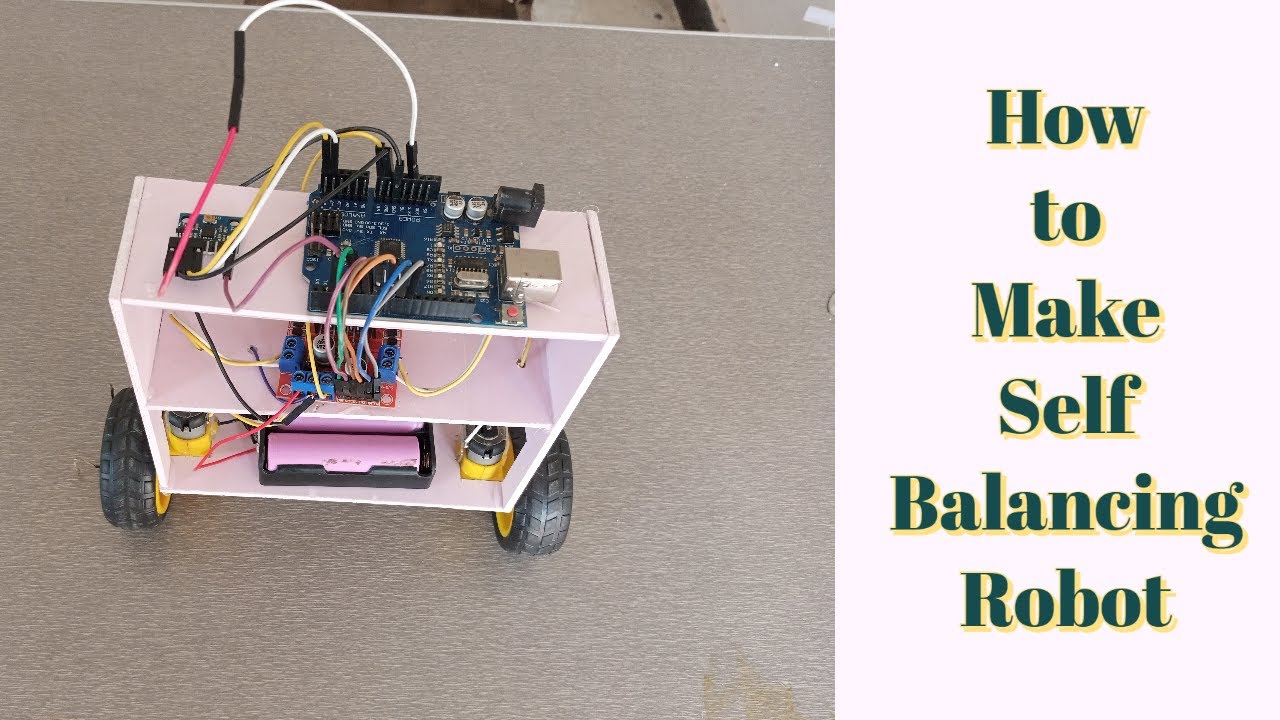 How to Make self Balancing Robot at home by using Arduino