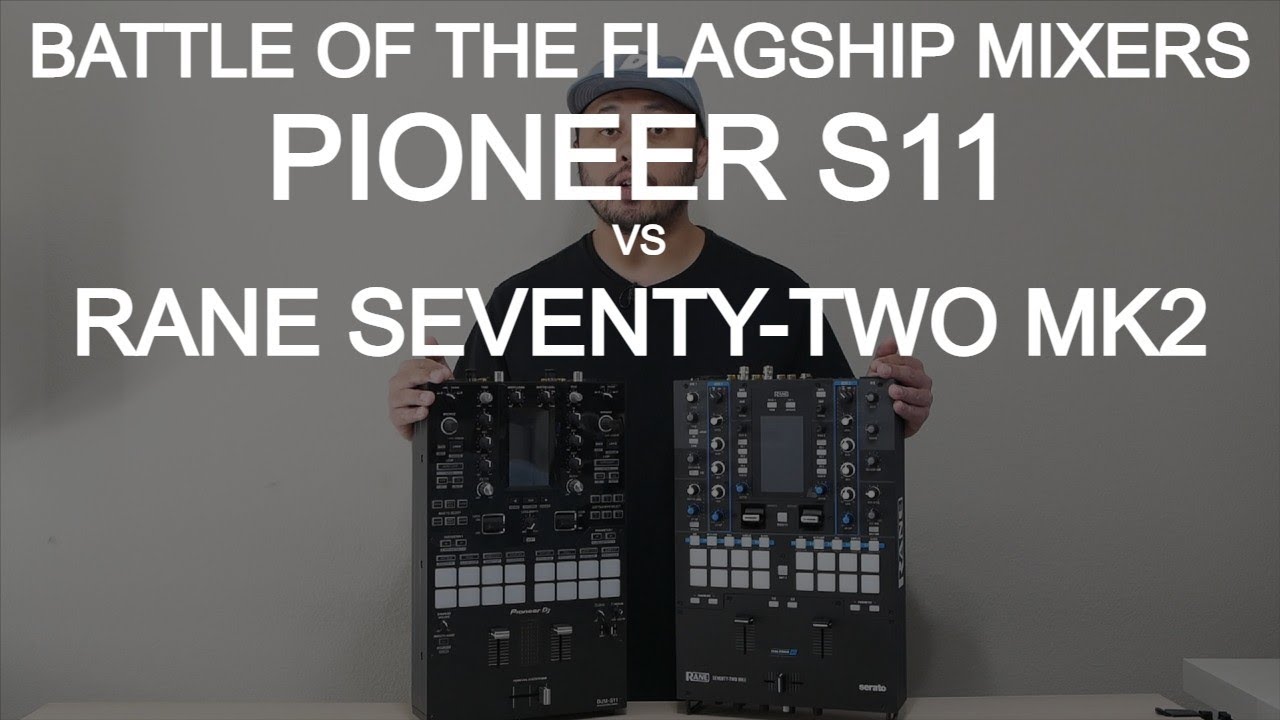 DJ Tips - Pioneer S11 vs Rane Seventy-Two MK2