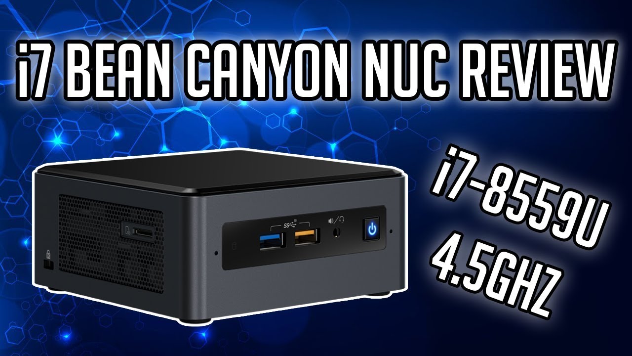 i7 Bean Canyon Intel NUC 4.5Ghz