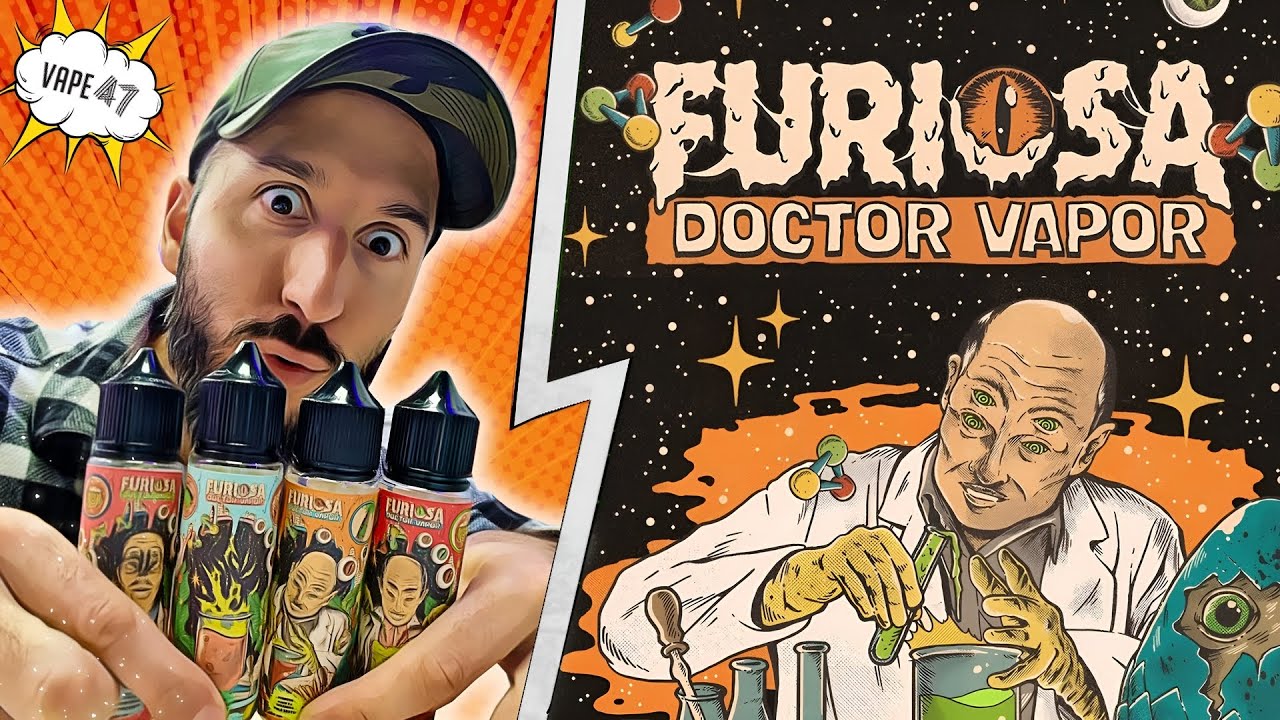 Nouveaux FURIOSA : DOCTOR VAPOR ! J&rsquo;hallucine ! 💨