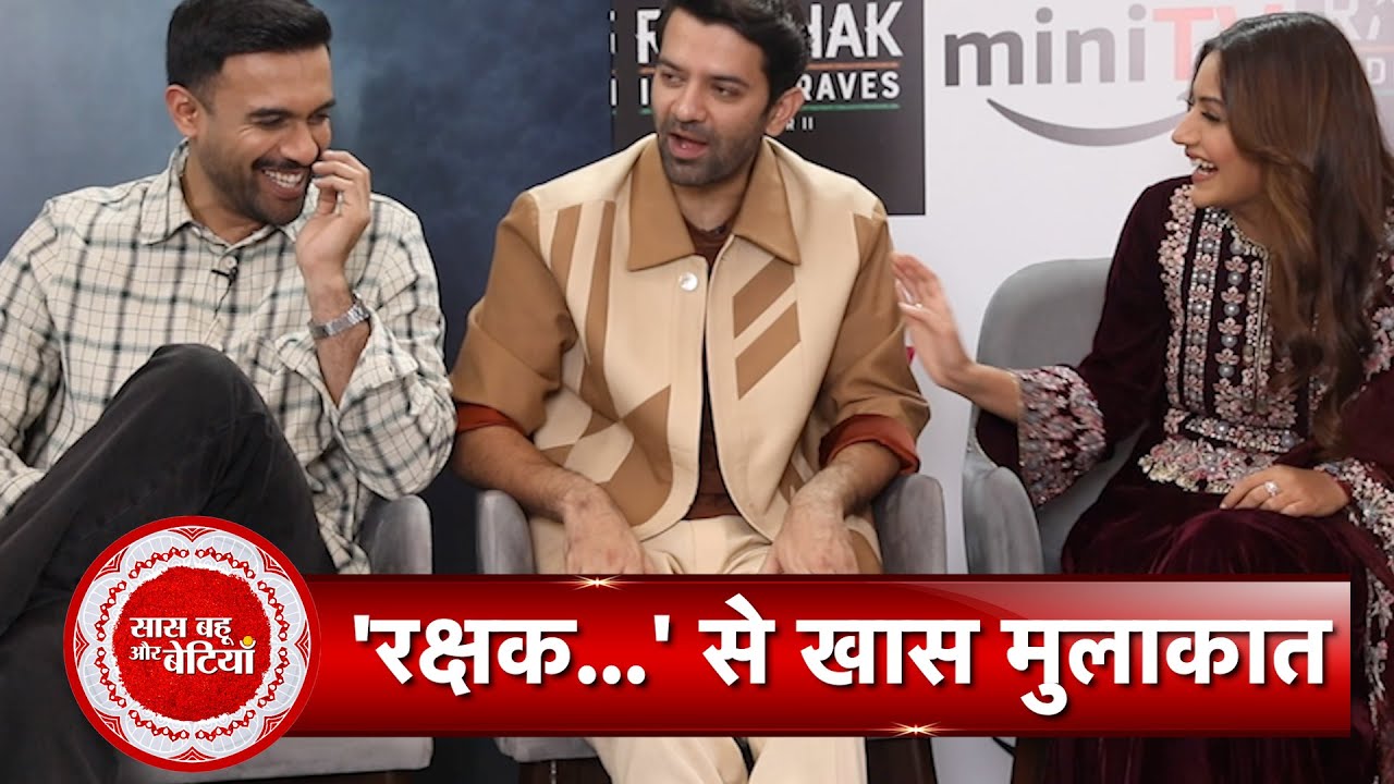 Exclusive Interaction With Surbhi Chandna, Barun Sobti and Vishwas For Rakshak India's Braves 2 |SBB