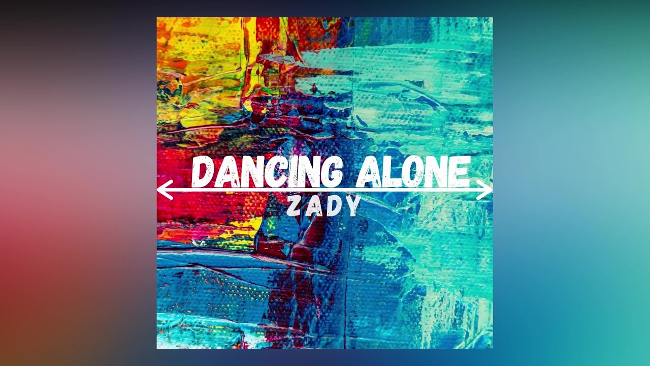 Zady - Dancing Alone [Official Audio]
