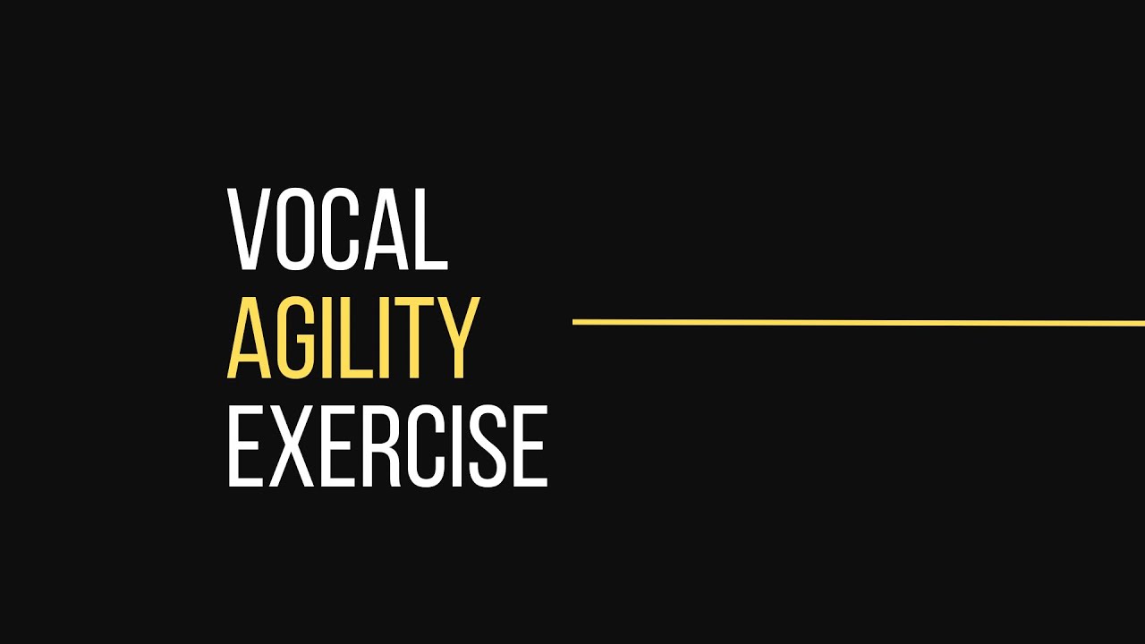 Vocal Agility Exercise