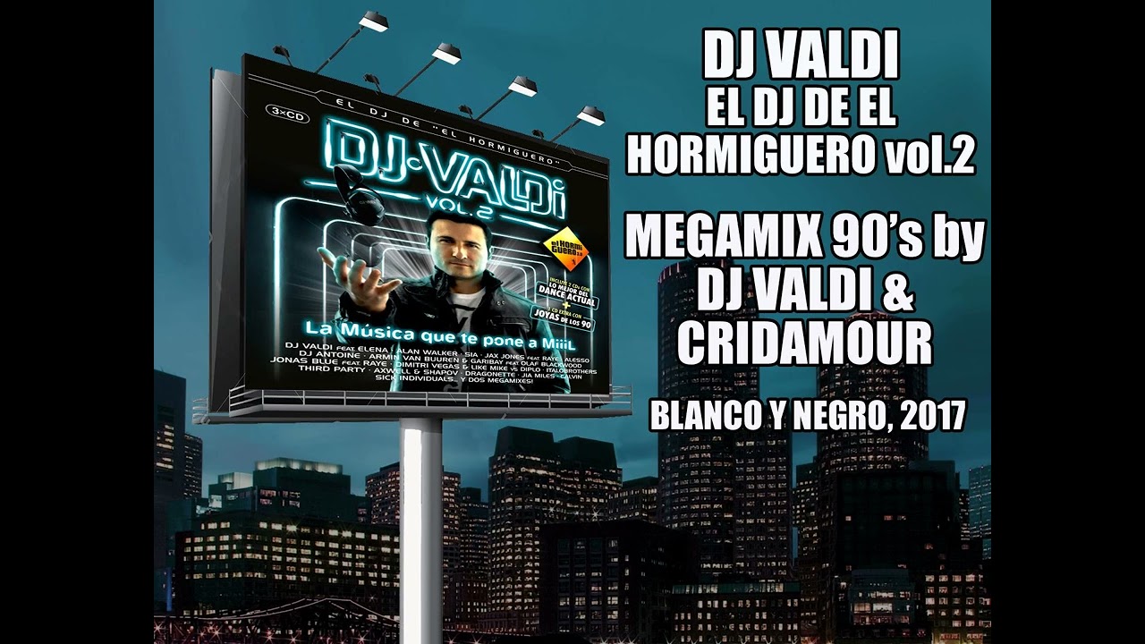 Dj Valdi el Dj Del Hormiguero vol.2 - Joyas de los 90, Megamix 90's