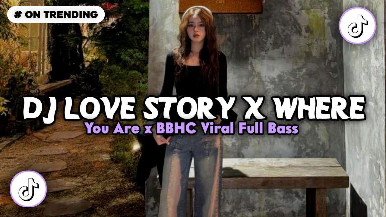 DJ LOVE STORY X WHERE YOU ARE X MELODY KANE X BBHC 🎵 SOUND VIRAL TIKTOK TERBARU 2026 BY BORLEN RMX