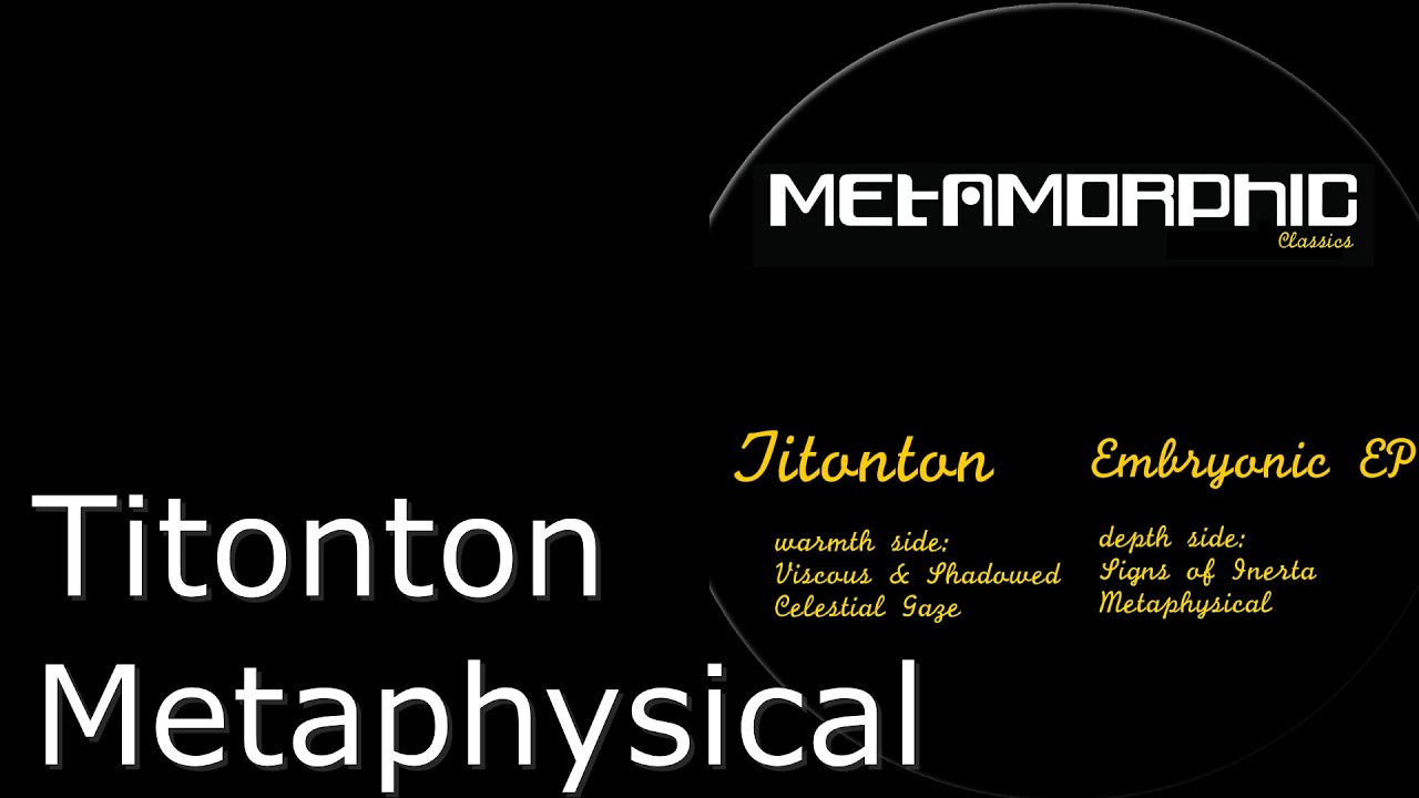 Titonton - Metaphysical (Metamorphic Recordings, MET029)