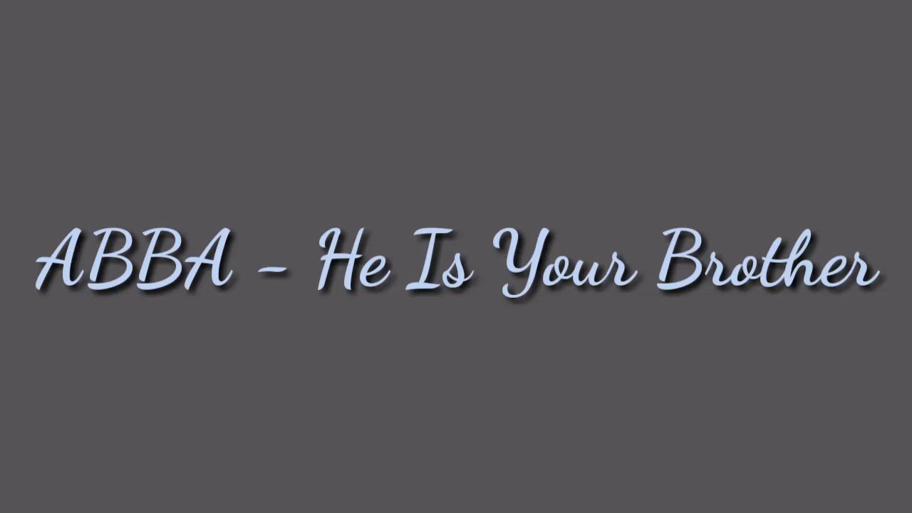 ABBA - He Is Your Brother (1973) (Lyrics)