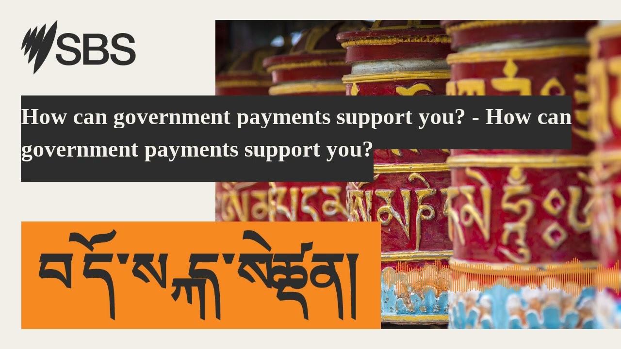 How can government payments support you? - How can government payments support you? | SBS...
