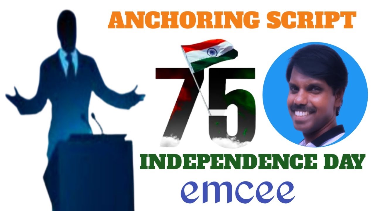 INDEPENDENCE DAY ANCHORING SCRIPT / EMCEE
