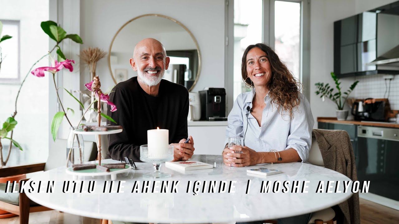 ilksen Utlu ile Ahenk İçinde | Moshe Aelyon