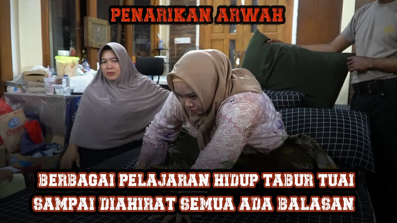 PENARIKAN 3 ARWAH AYAH IBU DAN MANTAN SUAMI