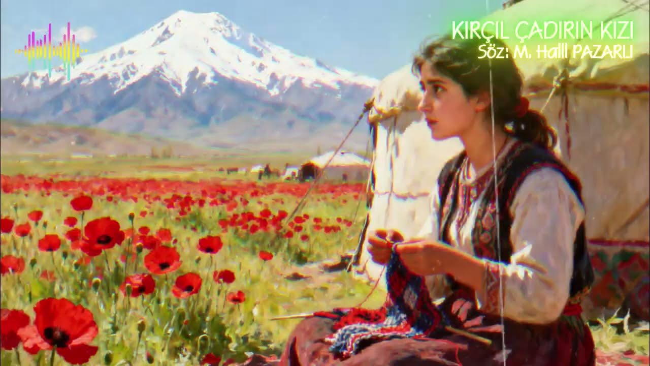Kırçıl Çadırın Kızı (Otantik Müzik)