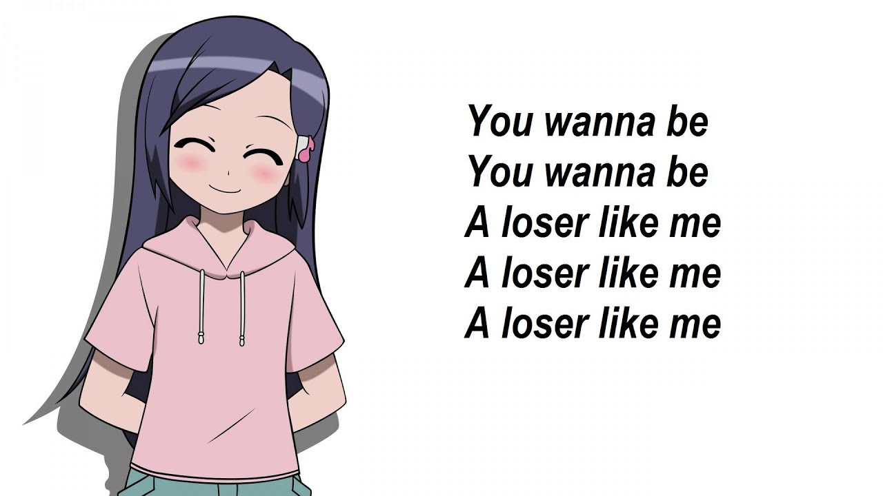 Loser Like Me - Nightcore - Lyrics!!!