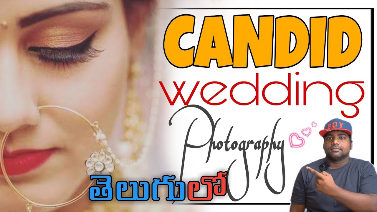 Candid Wedding Photography | In Telugu |  How To Do Candid Photography In Weddings 2021