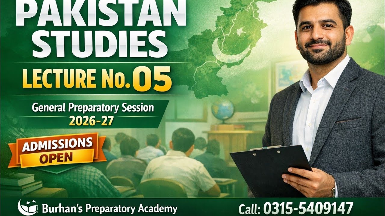 Pakistan Studies Lecture No.05 | General Preparatory Session 2026 27| Admissions Open | 03155409147