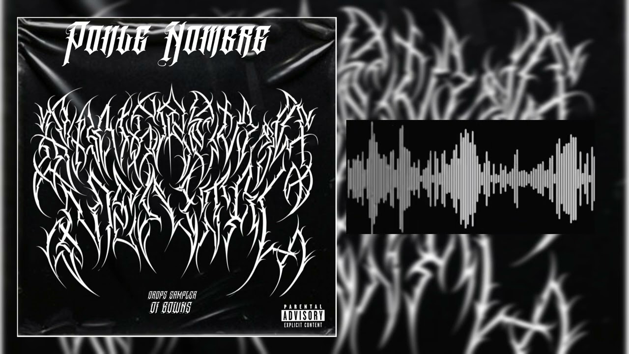PONLE NOMBRE- DROPS SAMPLER X @DIBOWNS // GANGRENA MENTAL CREW