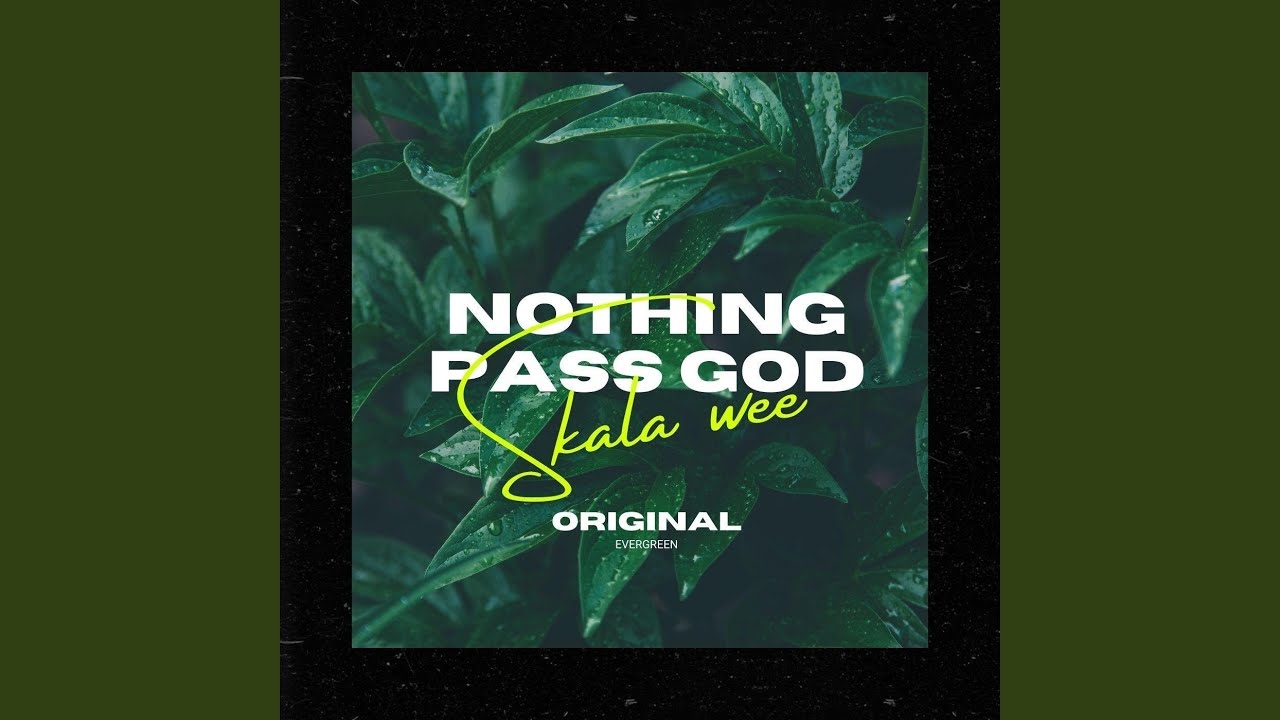 Nothing Pass God